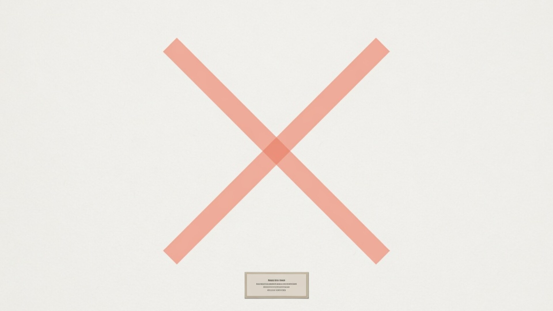 A large pale-blush X on an off-white linen field, with a small brass-edged museum plaque centered beneath the mark.